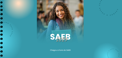 Chegou a hora do Saeb: Secretaria de Educação orienta estudantes e escolas para participação na avaliação