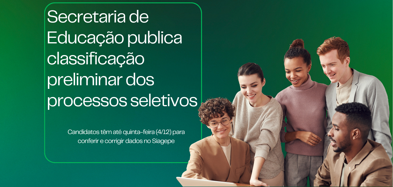 Secretaria de Educação publica classificação preliminar dos processos seletivos