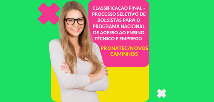 Classificação Final – Processo Seletivo Pronatec/ Novos Caminhos – Edital 01/2026